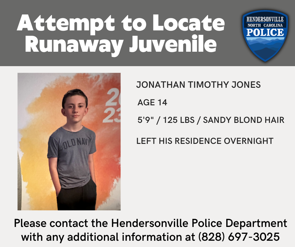 UPDATE ON RUNAWAY TEEN IN HENDERSON COUNTY THE CHILD HAS BEEN LOCATED SAFELY