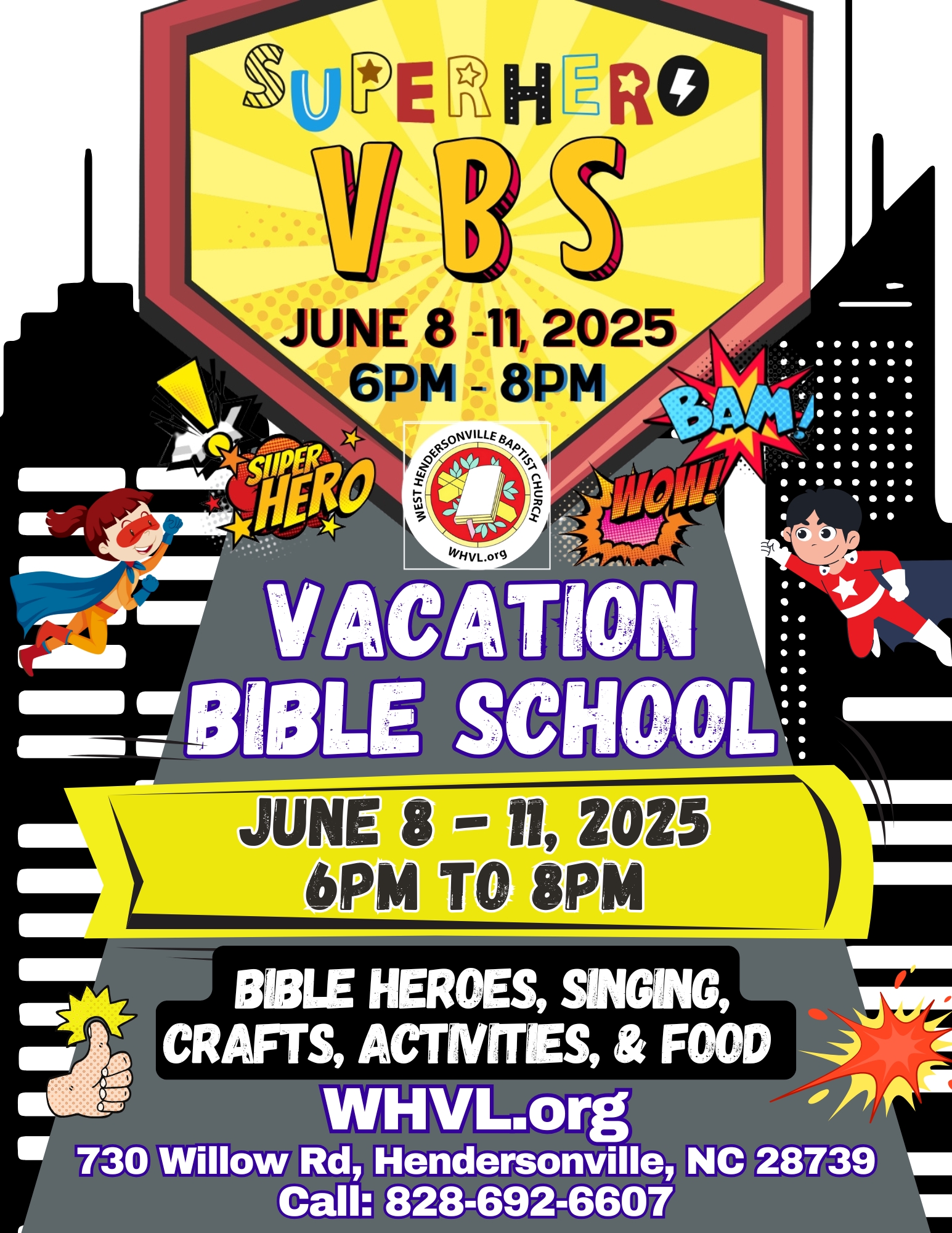WEST HENDERSONVILLE BAPTIST CHURCH PRESENTS SUPERHEROES OF THE BIBLE VACATION BIBLE SCHOOL BEGINS SOON